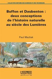 Buffon et Daubenton : deux conceptions de l'histoire naturelle au siècle des lumières