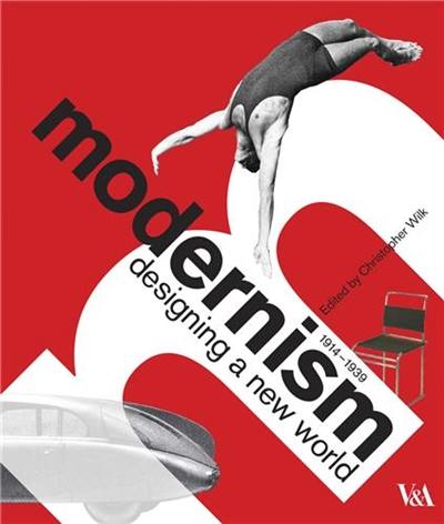 Modernism : Designing a New World