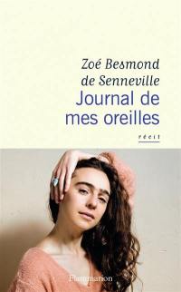 Journal de mes oreilles : récit