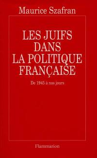 Les Juifs dans la politique française : de 1945 à nos jours