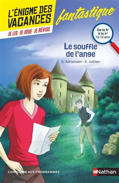 Le souffle de l'ange : de la 5e à la 4e, 12-13 ans : conforme aux programmes