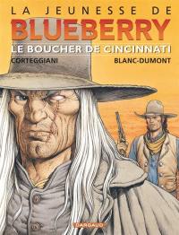 La jeunesse de Blueberry. Vol. 14. Le boucher de Cincinnati