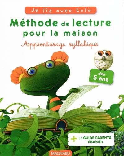 Méthode de lecture pour la maison : d'après les aventures de Lulu Vroumette