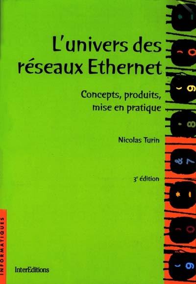 L'univers Ethernet : concepts, produits, mise en pratique