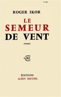 Le Semeur de vent : si le temps