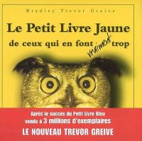 Le petit livre jaune de ceux qui en font vraiment trop