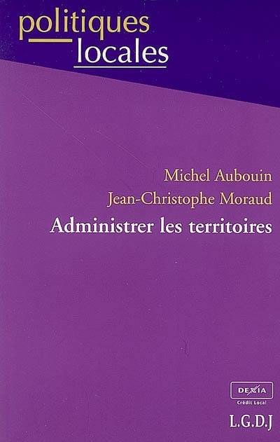 Administrer les territoires : nouvelles données, nouveaux enjeux