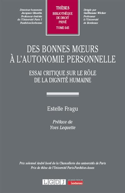 Des bonnes moeurs à l'autonomie personnelle : essai critique sur le rôle de la dignité humaine