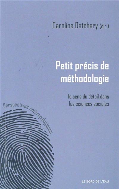 Petit précis de méthodologie : le sens du détail dans les sciences sociales