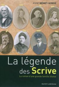 La légende des Scrive : le roman d'une grande famille lilloise