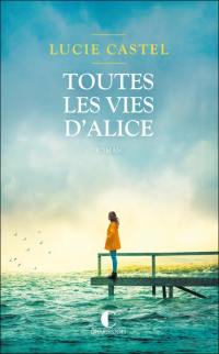 Toutes les vies d'Alice