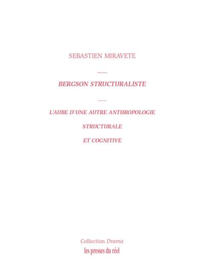 Bergson structuraliste : l'aube d'une autre anthropologie structurale et cognitive