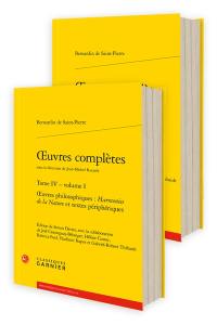 Oeuvres complètes. Vol. 4. Oeuvres philosophiques : Harmonies de la nature et textes périphériques