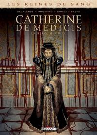 Les reines de sang. Catherine de Médicis, la reine maudite. Vol. 3