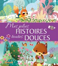 Mes jolies histoires toutes douces