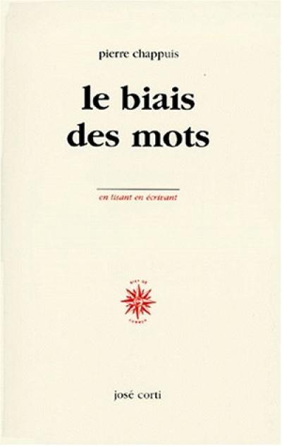 Le biais des mots : notes 1963-1998