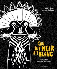 Qui dit noir dit blanc : petits contes pour plus de sagesse