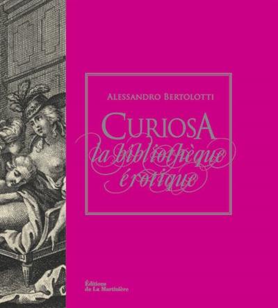 Curiosa : la bibliothèque érotique