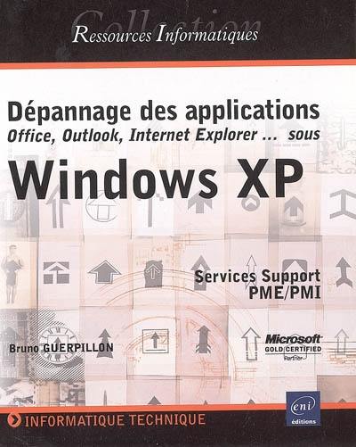 Dépannage des applications Office, Outlook, Internet Explorer... sous Windows XP