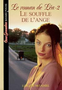 Le roman de Léa. Vol. 2. Le souffle de l'ange