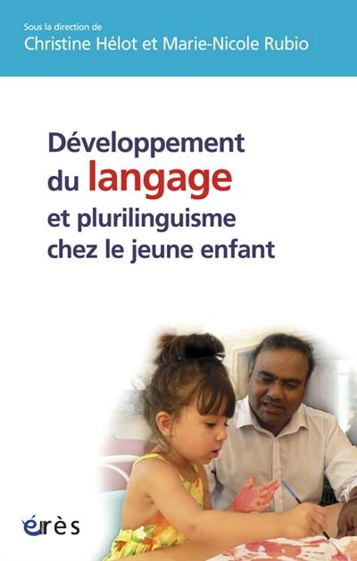 Développement du langage et plurilinguisme chez le jeune enfant