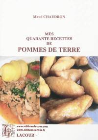 Mes 40 recettes de pommes de terre