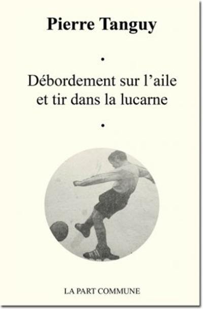 Débordement sur l'aile et tir dans la lucarne