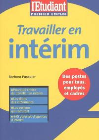 Travailler en intérim : des postes pour tous, employés et cadres