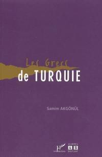 Les Grecs de Turquie : processus d'extinction d'une minorité de l'âge de l'Etat-nation à l'âge de la mondialisation : 1923-2001