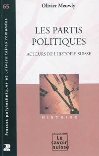 Les partis politiques : acteurs de l'histoire suisse