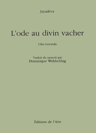 L'ode au divin vacher. Gîta Govinda