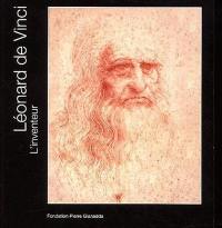 Léonard de Vinci l'inventeur. Léonard de Vinci der erfinder. Léonard de Vinci the inventor