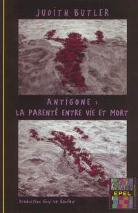 Antigone : la parenté entre vie et mort