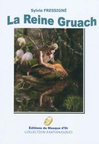 La reine Gruach