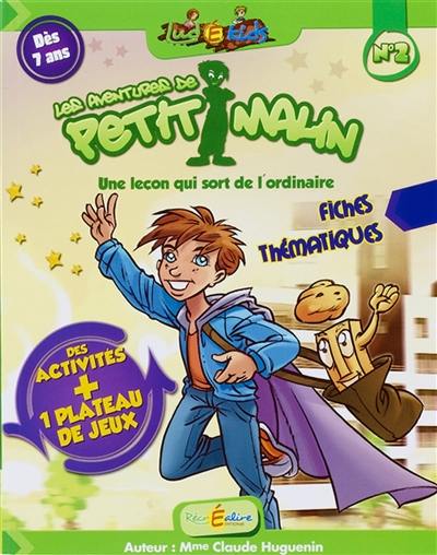 Les aventures de Petit Malin. Vol. 2. Une leçon qui sort de l'ordinaire