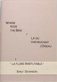 Where rode the bird : 1872. Là où chevauchait l'oiseau : 1872