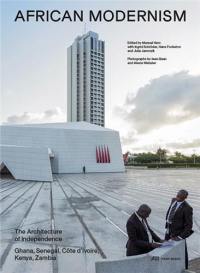 African Modernism The Architecture of Independence