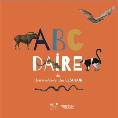 Abcdaire de Charles-Alexandre Lesueur