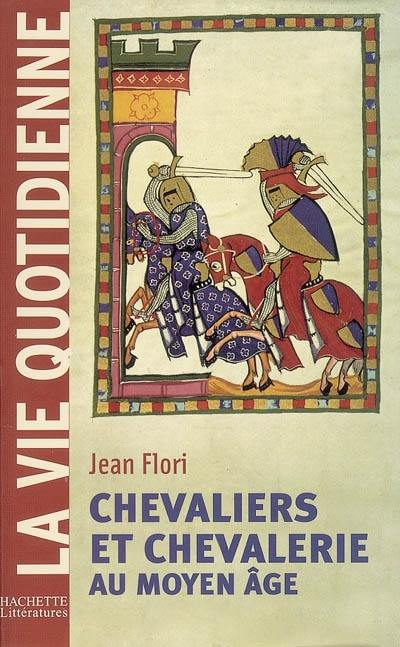 Chevaliers et chevalerie au Moyen Age