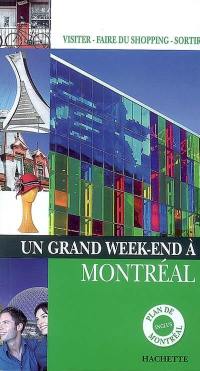 Un grand week-end à Montréal