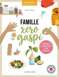 Famille zéro gaspi : apprenez le zéro déchet à vos enfants !