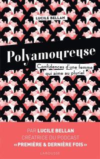 Polyamoureuse : confidences d'une femme qui aime au pluriel