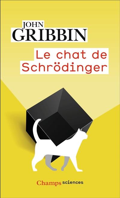 Le chat de Schrödinger : physique quantique et réalité