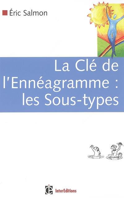 La clé de l'ennéagramme : les sous-types