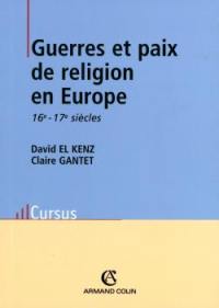 Guerres et paix de religion en Europe aux 16e-17e siècles