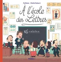 A l'école des Lettres. Vol. 2. (Ré)création