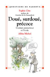 Doué, surdoué, précoce : l'enfant prometteur et l'école