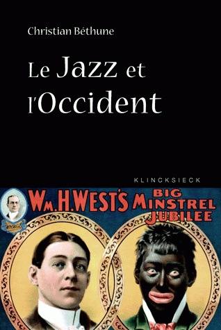 Le jazz et l'Occident : culture afro-américaine et philosophie