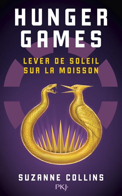 Hunger games. Lever de soleil sur la moisson Hunger games. Lever de soleil sur la moisson