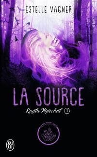 Kayla Marchal. Vol. 3. La source